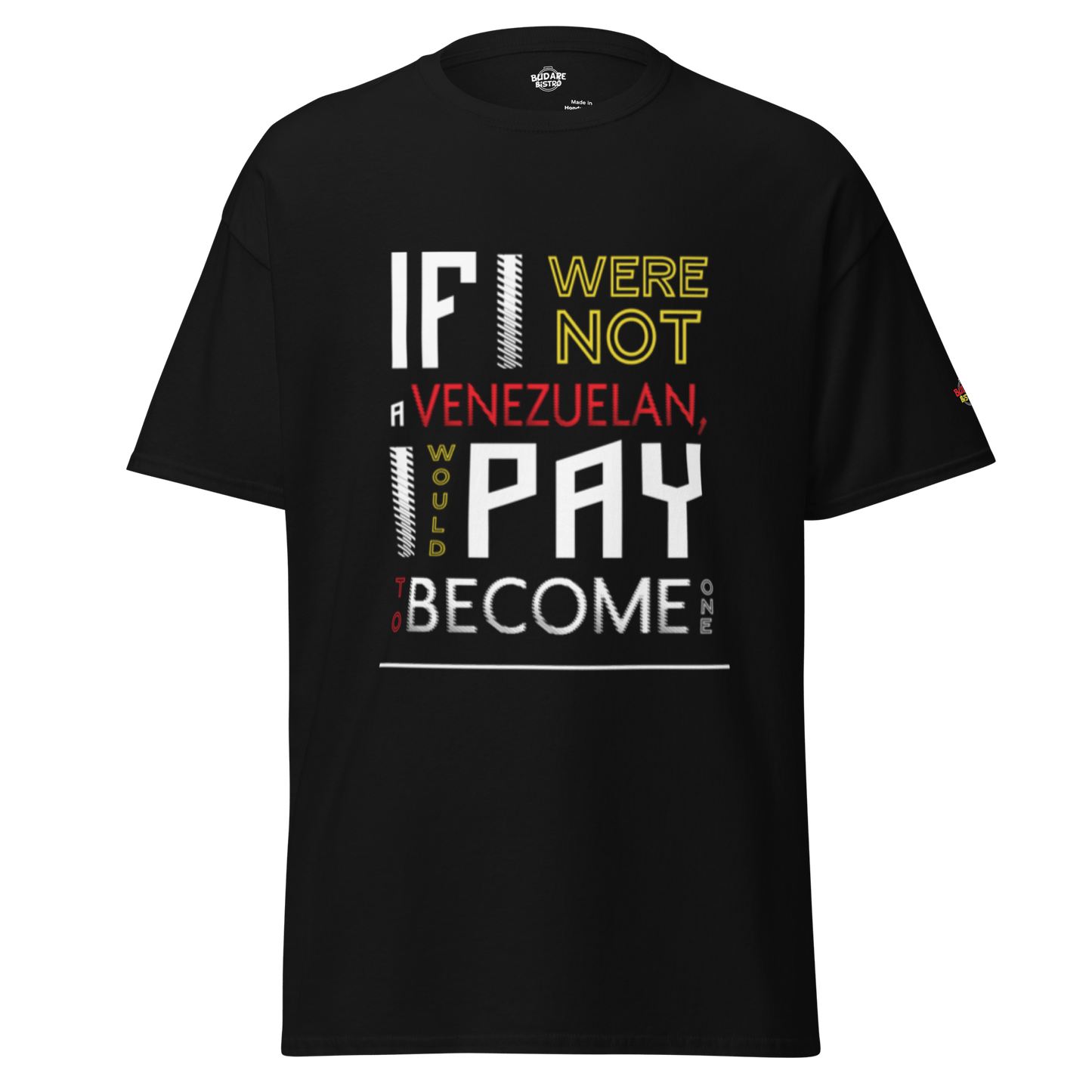 I Would Pay T Shirt - Budare Bistro